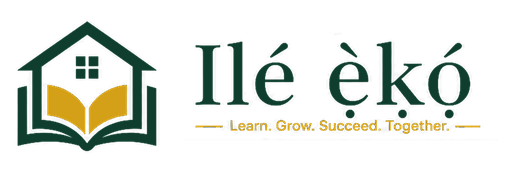 Ilé ẹ̀kọ́ — Learn. Grow. Succeed. Together.